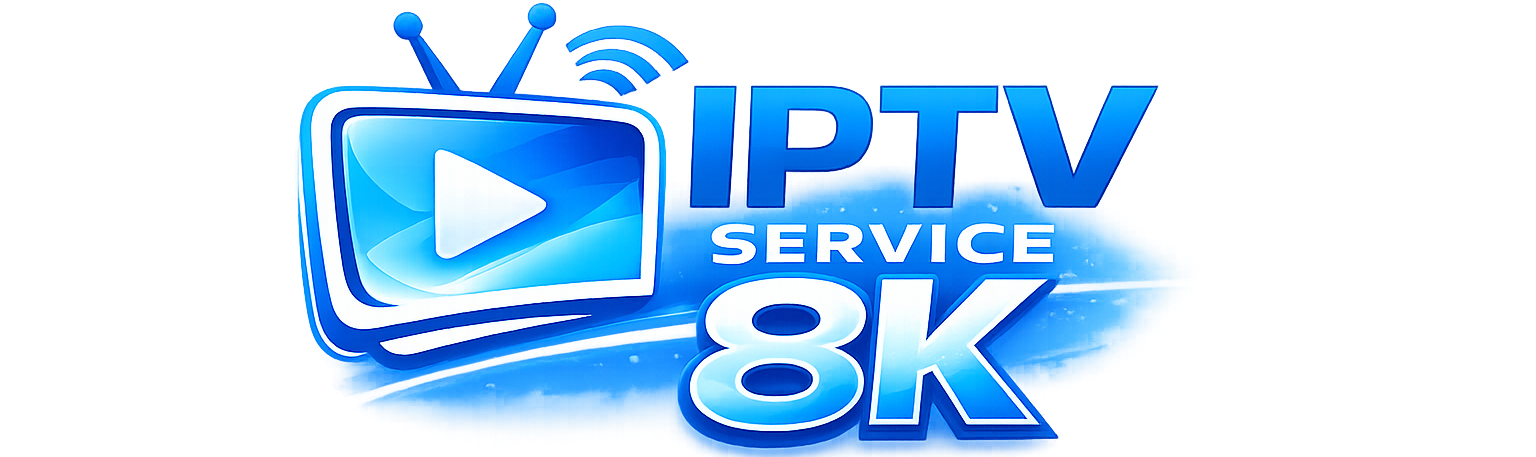 IPTV SERVICE 8K